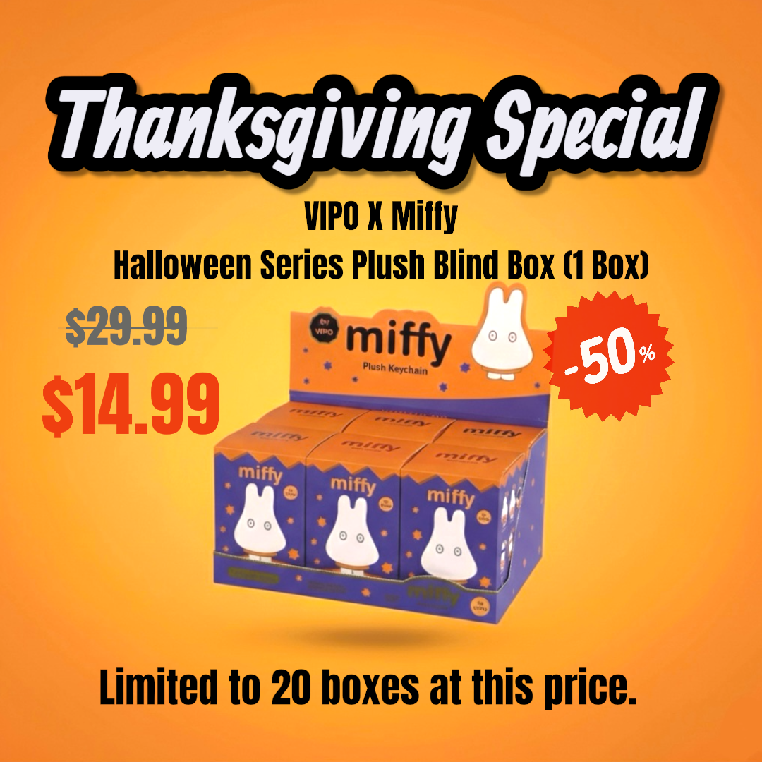 *Thanksgiving Special* 50%Off Vipo x Miffy Halloween Series Plush Keychain Blind Box
[1 Box]